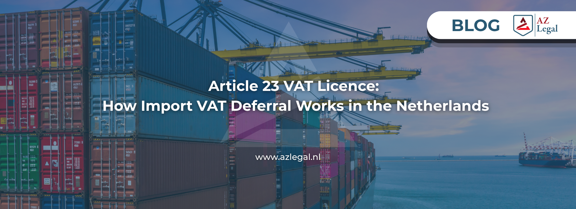 Article 23 VAT Licence: How Import VAT Deferral Works in the Netherlands